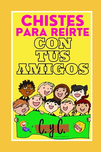 CHISTES PARA REÍRTE CON TUS AMIGOS: chistes para niños, chistes para adultos, chistes cortos, c...