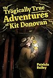  The Tragically True Adventures of Kit Donovan (English Edition)
