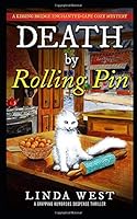 Death by Rolling Pin: A Laugh Out Loud Humorous Mystery Suspense Thriller With Twists and Fun 1718173024 Book Cover