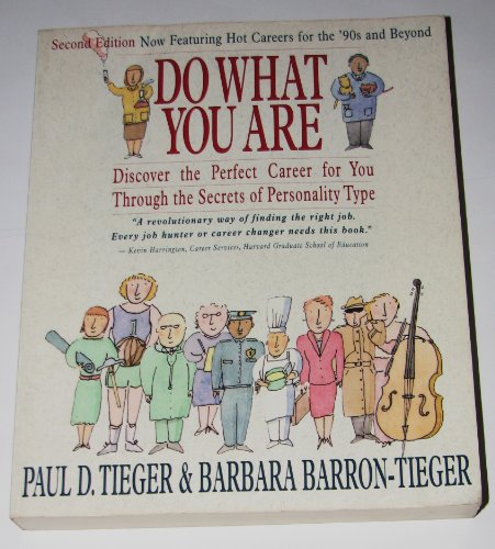 Do What You are: Discover the Perfect Career for You through the Secrets of Personality Type