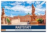 Raststatt - Barockstadt im Herzen Badens (Wandkalender 2026 DIN A2 quer), CALVENDO Monatskalender: Spaziergang durch die schöne Barockstadt Raststatt (CALVENDO Orte)