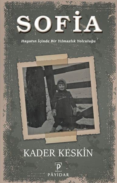 Sofia Hayatın İçinde Bir Yılmazlık Yolculuğu