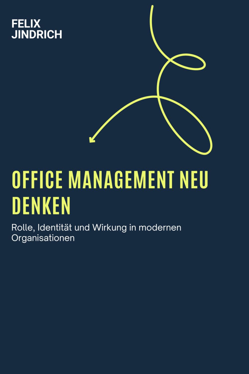 Office Management neu denken: Rolle, Identität und Wirkung in modernen Organisationen