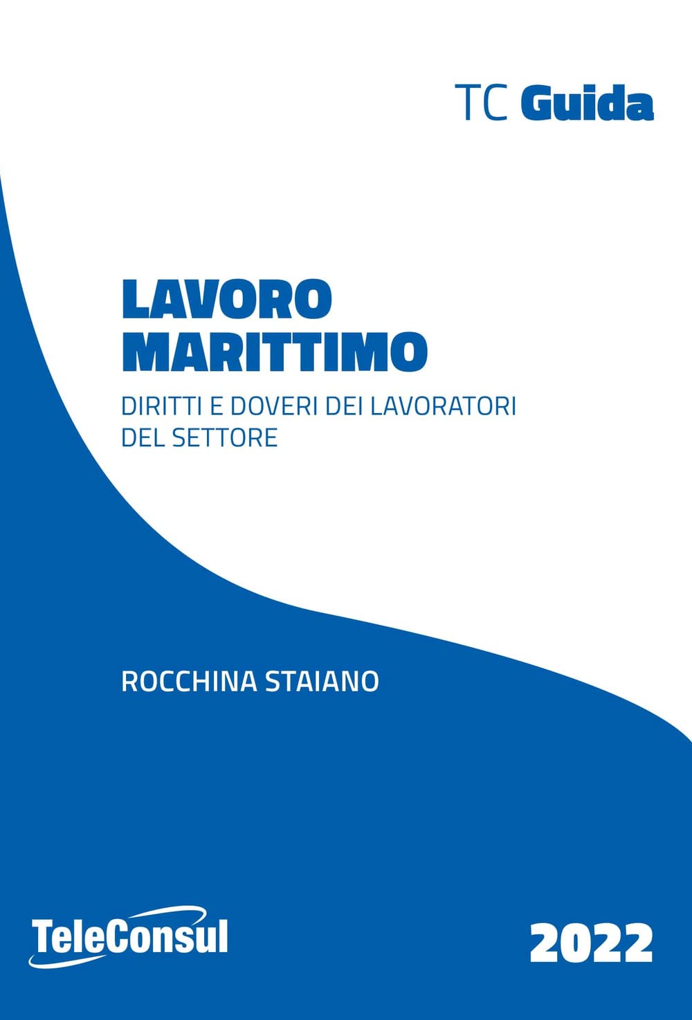 Lavoro Marittimo. Diritti E Doveri Dei Lavoratori Del Settore. Nuova Ediz. - 4