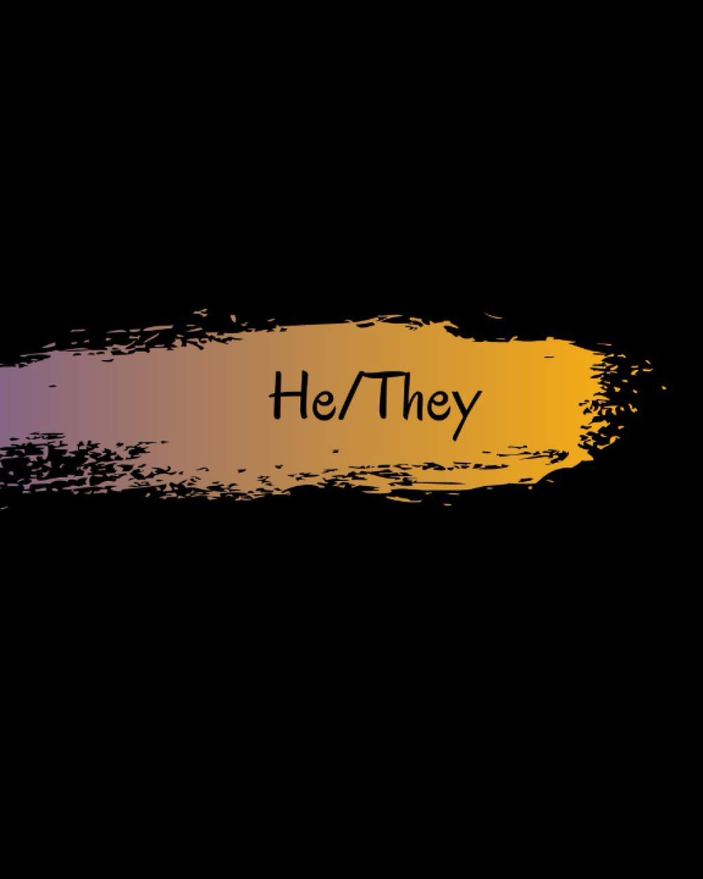 He/They Pronouns Notebook 8x10in 155 Lined Pages