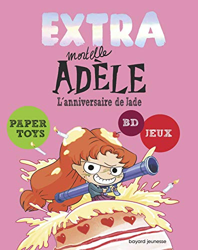 Télécharger Extra Mortelle Adèle T2 - L'ANNIVERSAIRE DE JADE livre En ligne