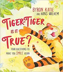Tiger-Tiger, Is It True?: Four Questions to Make You Smile Again book cover
