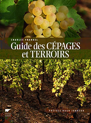 Guide des cépages et terroirs livre En ligne