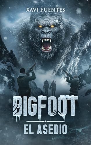 BIGFOOT: El asedio. Thriller pulp de terror y supervivencia en los Pirineos (Libro 2. Saga Sangre y niebla) (Bigfoot: Sangre y Niebla) BIGFOOT: El asedio. Thriller pulp de terror y supervivencia en los Pirineos (Libro 2. Saga Sangre y niebla) (Bigfoot: Sangre y Niebla)