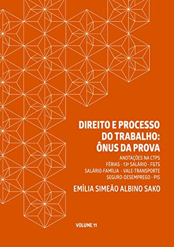 DIREITO E PROCESSO DO TRABALHO: ÔNUS DA PROVA: ANOTAÇÕES DA CTPS,...