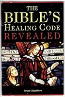 The Bible's Healing Code Revealed B00JADTYS2 Book Cover