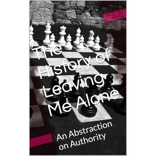 The History of Leaving Me Alone by Antony Peachey The History of Leaving Me Alone by Antony Peachey