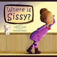 Where Is Sissy? 1478738944 Book Cover