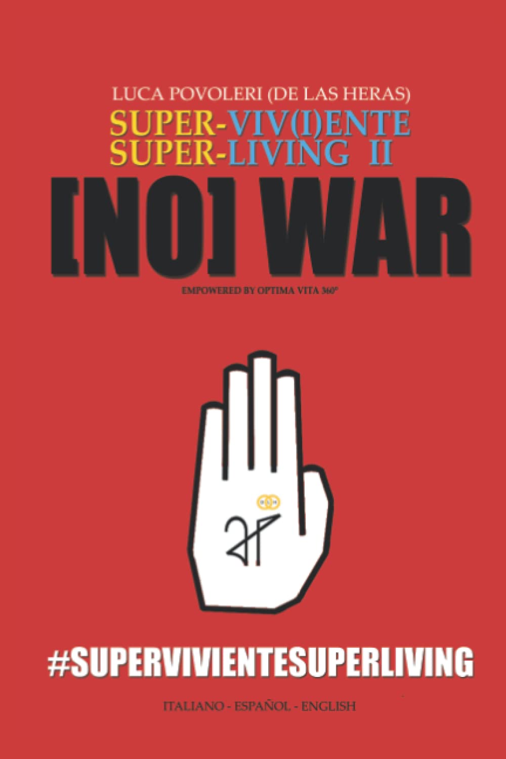 Super-Viv(i)ente Super-Living 2 [No] War