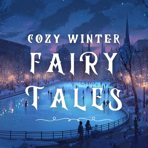 Cozy Fairytales for a Sleepy Winter Night Podcast Por  arte de portada