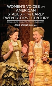 Women's Voices on American Stages in the Early Twenty-First Century: Sarah Ruhl and Her Contemporaries by Durham, Leslie Atkins (2013) Hardcover-Wow! eBook