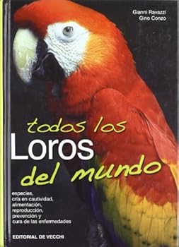 Paperback Todos Los Loros del Mundo (Spanish Edition) [Spanish] Book
