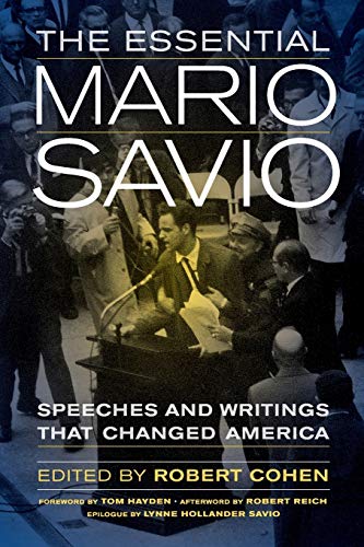 The Essential Mario Savio: Speeches and Writings that Changed America