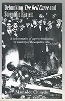 Debunking the Bell Curve & Scientific Racism 0965266400 Book Cover