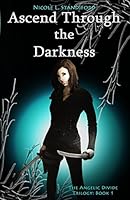 Ascend Through the Darkness 0986390909 Book Cover