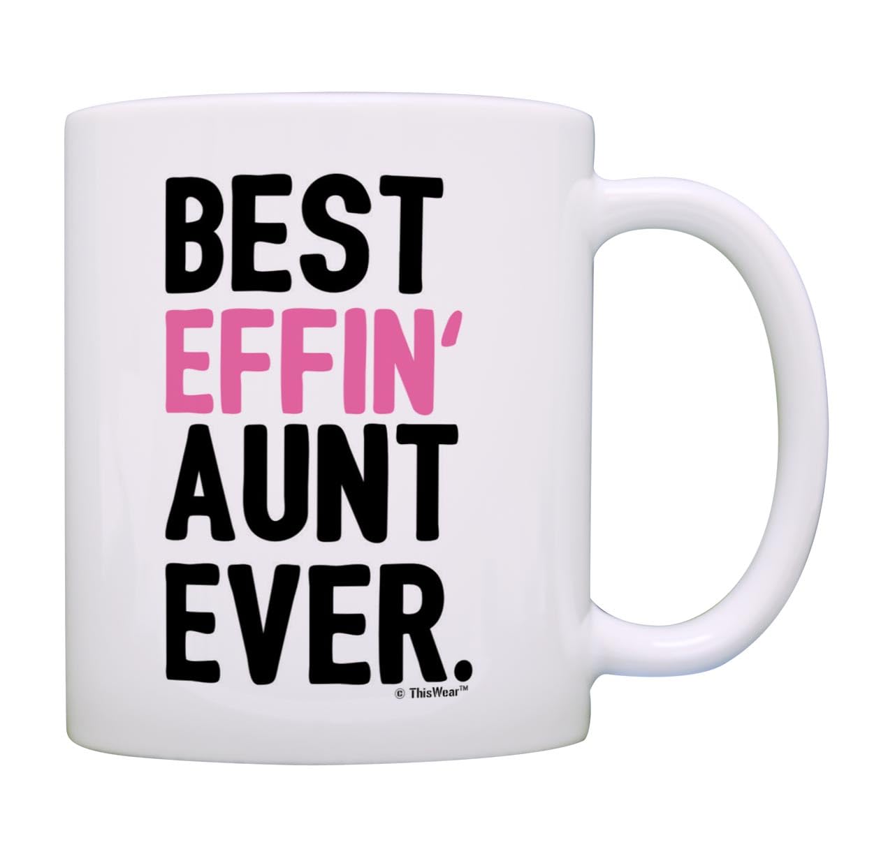 ThisWear Best Effin Aunt Ever Mug