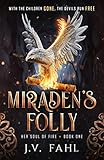 Miraden's Folly: Her Soul of Fire Book One