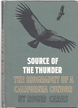Hardcover Source of the Thunder: The Biography of a California Condor Book