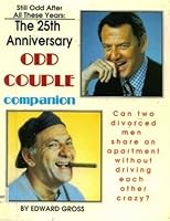 The 25th Anniversary "Odd Couple" Companion: Still Odd After All These Years 1556982240 Book Cover