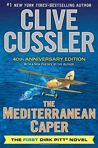 By Clive Cussler - The Mediterranean Caper: The First Dirk Pitt Novel, A 40th Annive (40th Anniversary Edition) (2013-07-31) [Hardcover]