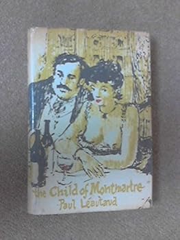 Unknown Binding The Child of Montmartre Book