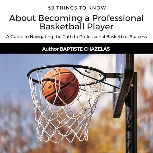 50 Things to Know About Becoming a Professional Basketball Player by Baptiste Chazelas episode artwork