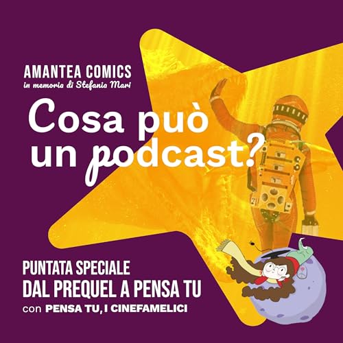 Puntata Speciale - dal Prequel a PENSA TU (con Pensa Tu, I Cinefamelici))