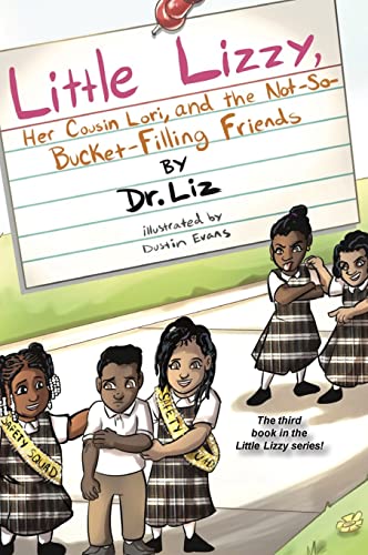 Little Lizzy, Her Cousin Lori, and the Not-So-Bucket-Filling Friends