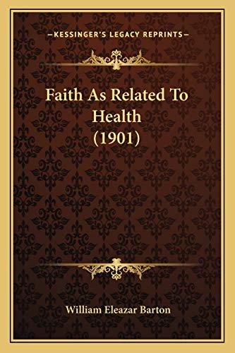 Faith As Related To Health (1901)