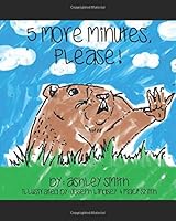 Five More Minutes, Please! 1983082295 Book Cover