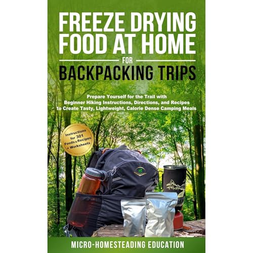 Freeze Drying Food At Home For Backpacking Trips Audiolibro Por Micro-Homesteading Education arte de portada