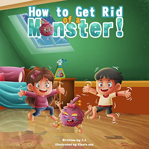 HOW TO GET RID OF A MONSTER Fun Easy to Read Children's Book Kindle