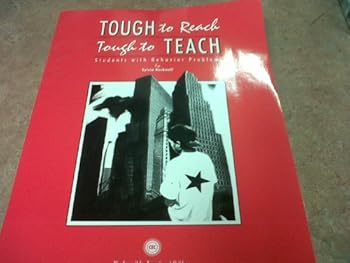 Paperback Tough to Reach Tough to Teach : Students With Behavior Problems Book