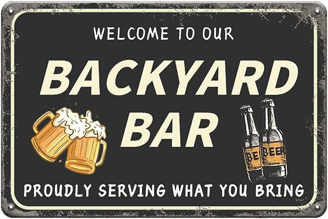 YOYI ART Letrero de bar con texto en inglés "Welcome to Our Backyard Bar, letreros de barra para decoración de pared de bar del hogar, letreros de