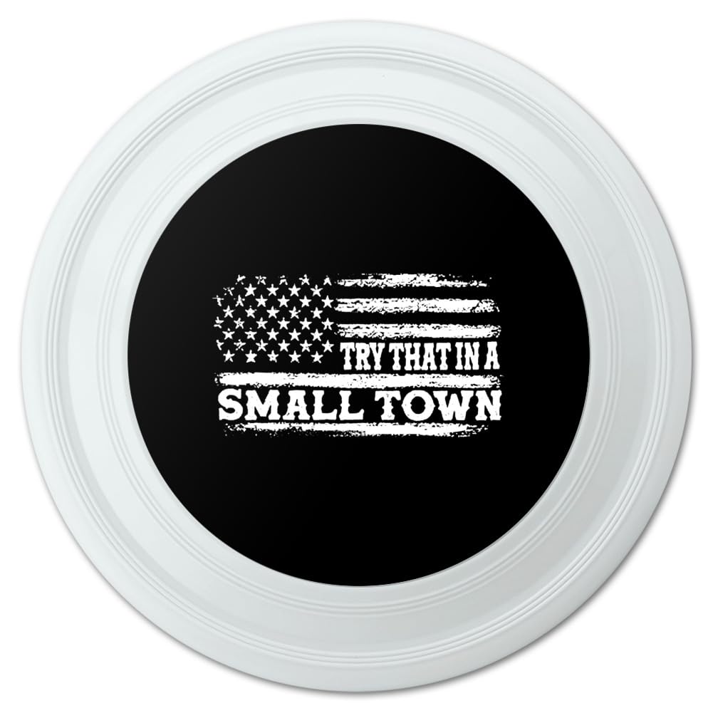 GRAPHICS & MORE Try That in a Small Town Novelty 9