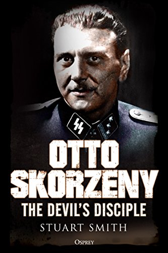 Otto Skorzeny: The Devil’s Disciple view 2