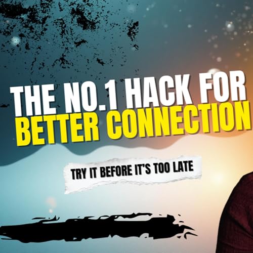 THE PSYCHOLOGY OF CONNECTION: The Number One Hack to Make You Instantly More Respectable