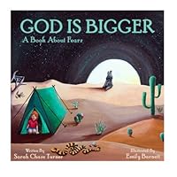 God is Bigger: A Book About Fears 1523824190 Book Cover