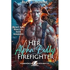 Her Alpha Bully Firefighter Audiolibro Por Blue Thorne arte de portada