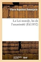 La Loi Morale, Loi de L'Unanimita(c) 201351753X Book Cover