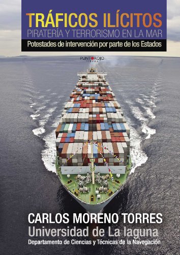 Tráficos ilícitos, piratería y terrorismo en la mar Tráficos ilícitos, piratería y terrorismo en la mar