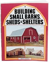Building Small Barns, Sheds and Shelters - Book - by Monte Burch