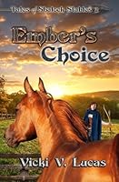 Ember's Choice (Tales of Shalock Stables) 0692565566 Book Cover