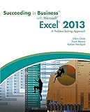 Succeeding in Business with Microsoft (R) Excel (R) 2013 : A Problem-Solving Approach(Paperback) - 2013 Edition