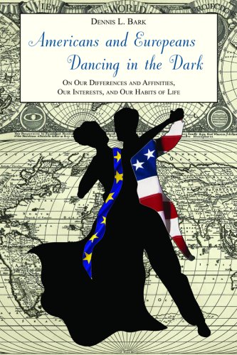 Buy Americans and Europeans Dancing in the Dark: On Our Differences and Affinities, Our Interests, and Our Habits of Life (Hoover Institution Press Publication) — BookShops.in